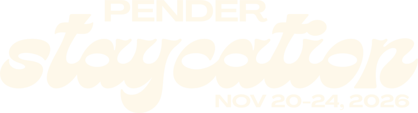 Pender Staycation, November 20–24, 2026